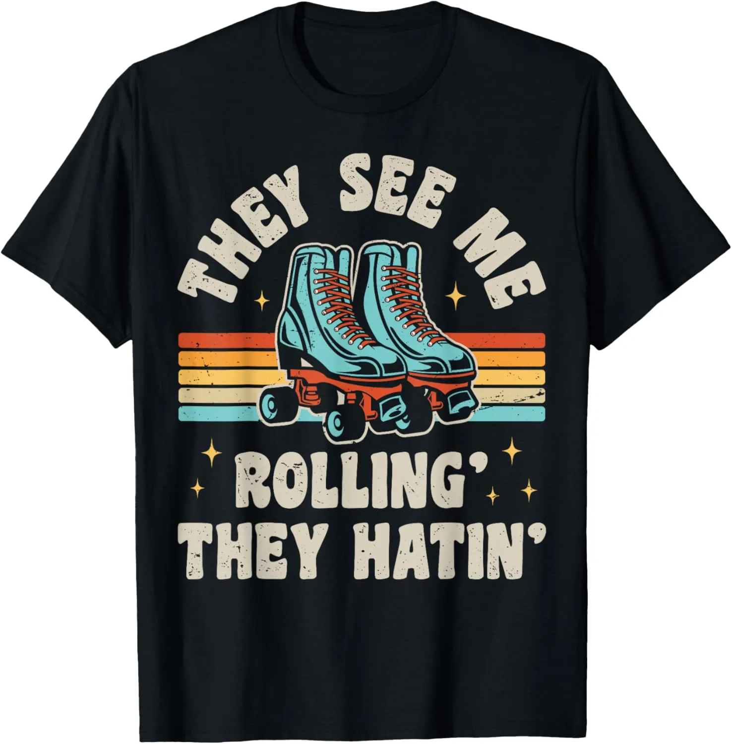 Roller Skating They See Me Rollin' They Hatin' Skater Skate T-Shirt